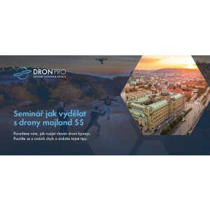 Seminář jak vydělat s drony majland $$